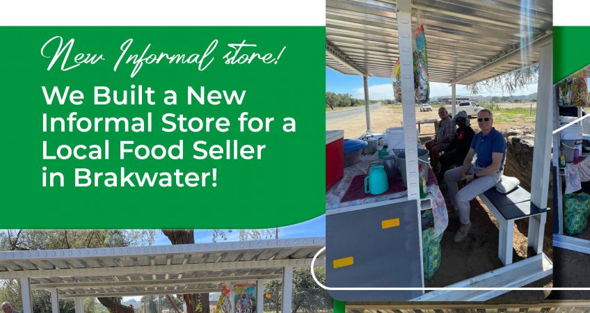 Our New Informal Store at Brakwater Depot